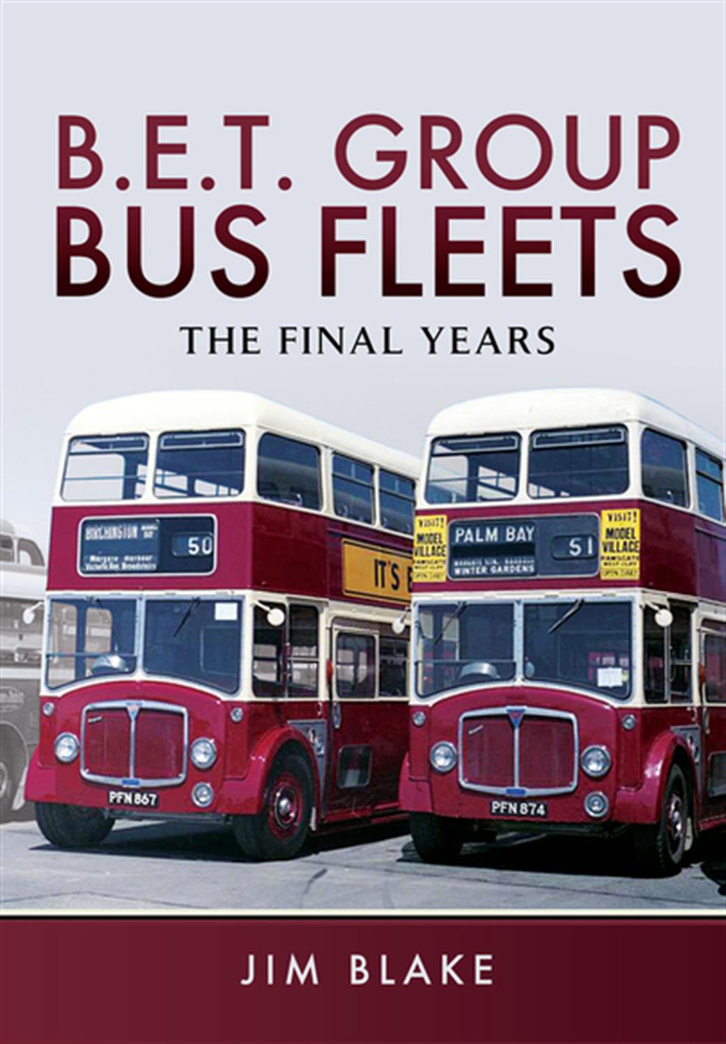Pen & Sword  9781473857261 B.E.T. Group Bus Fleets - The Final Years