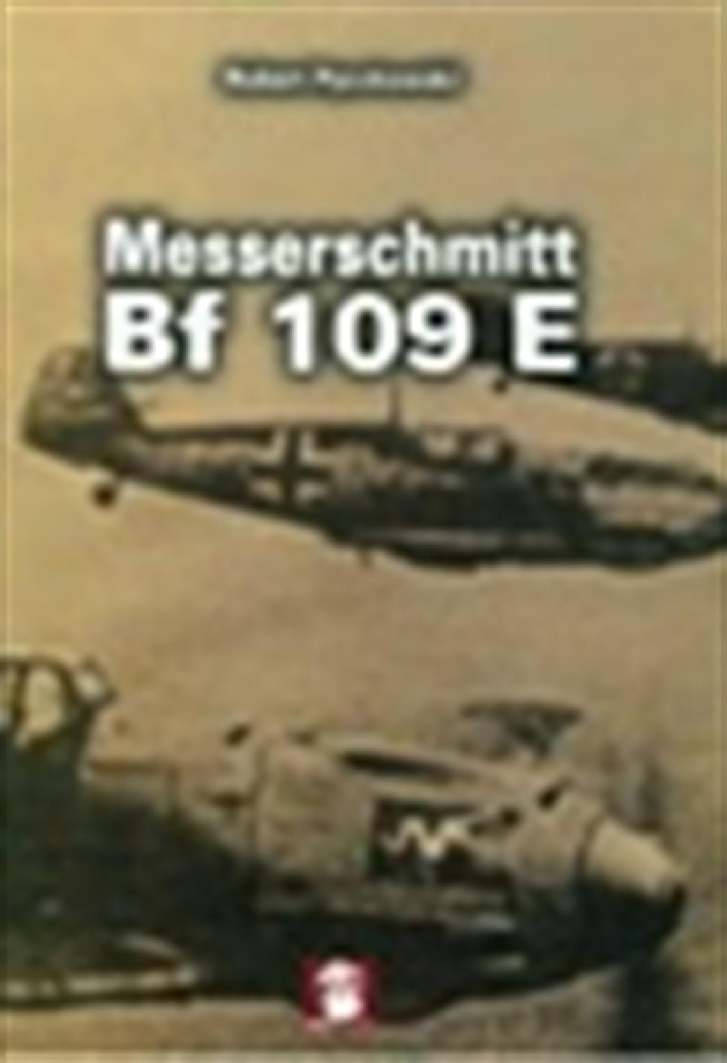 9788365281302 Messerschmitt Bf109E by Robert Peczkowski.