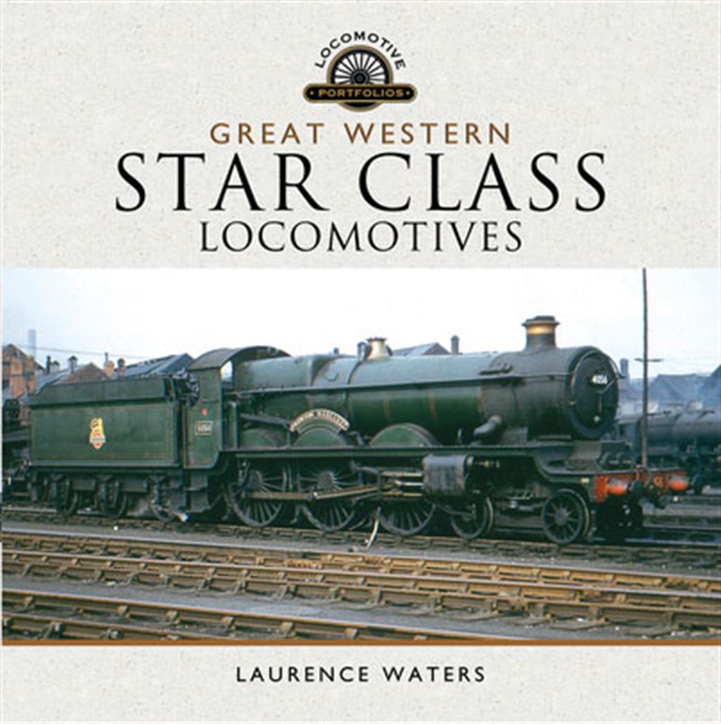 Pen & Sword  9781473871021 Great Western Star Class Locomotives Book by Laurence Waters