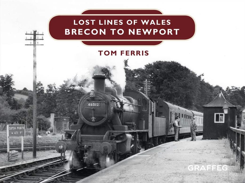9781909823181 Brecon to Newport by Tom Ferris Lost Lines of Wales Book