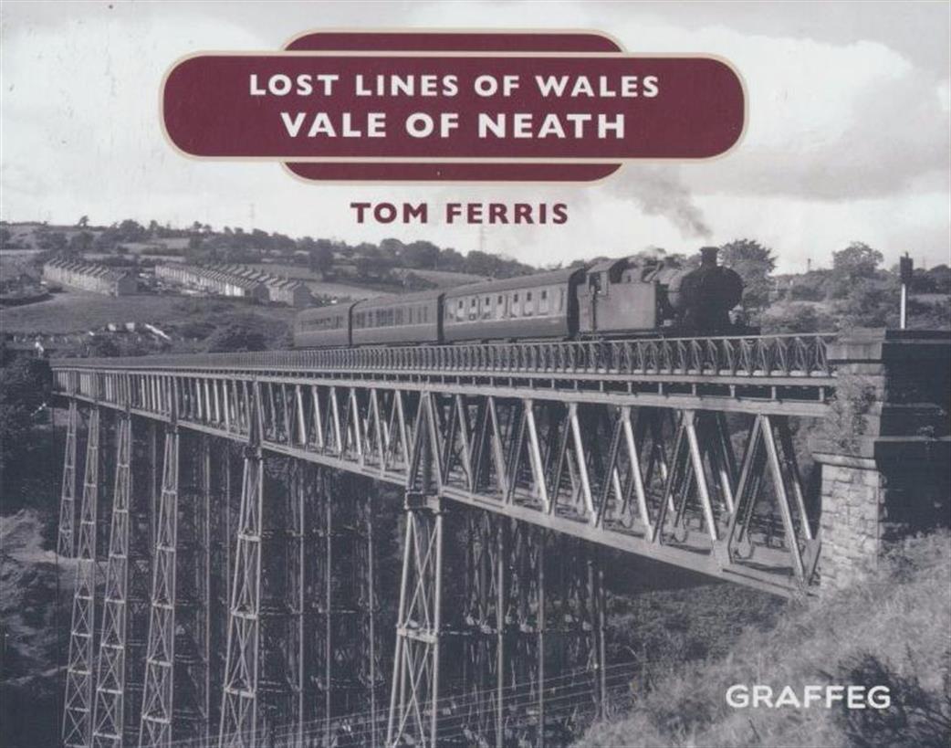 9781912050666 Vale of Neath By Tom Ferris Lost Lines of Wales Book