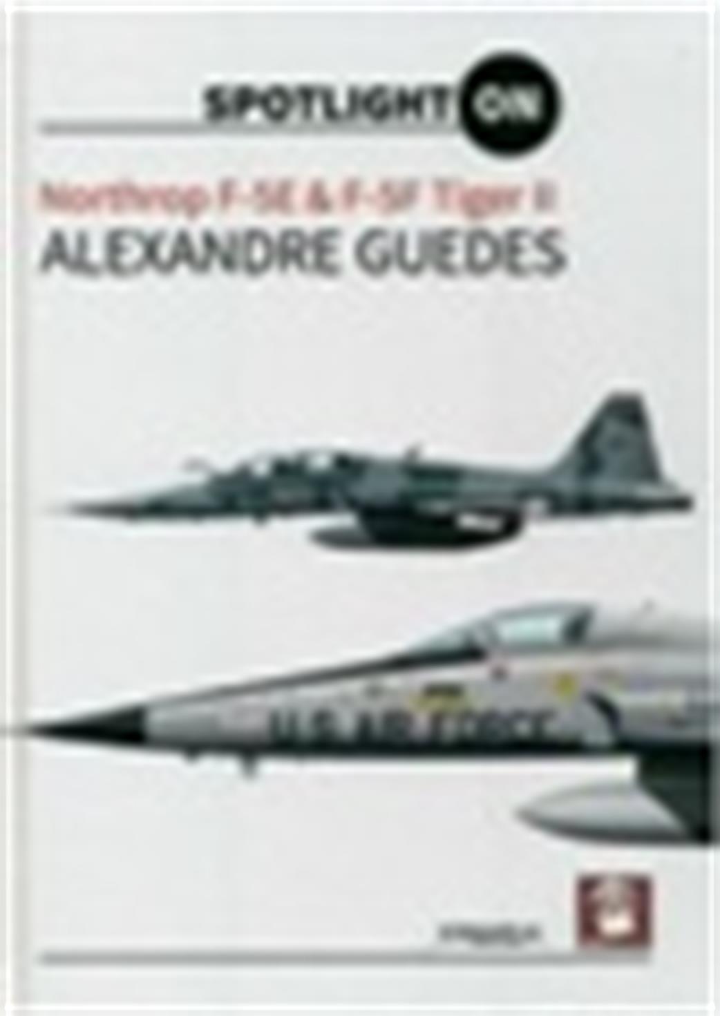 9788365281593 Northrop F-5E & F-5F Tiger II Book by Alexandre Guedes