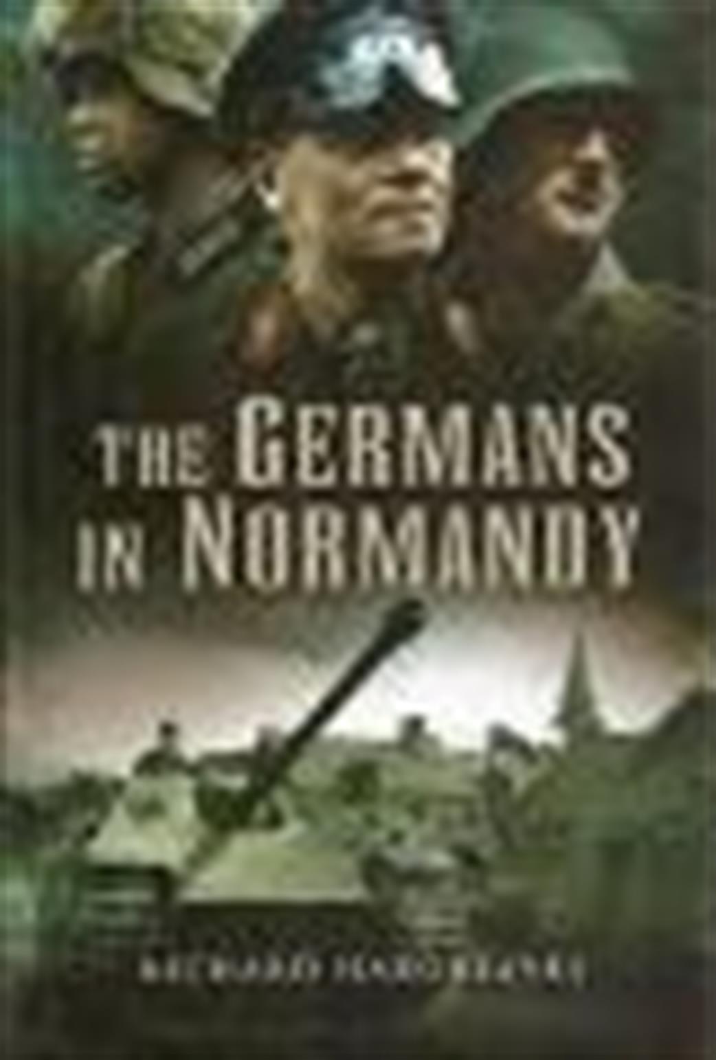 Pen & Sword  9781844154470 Germans in Normandy by Richard Hargreaves