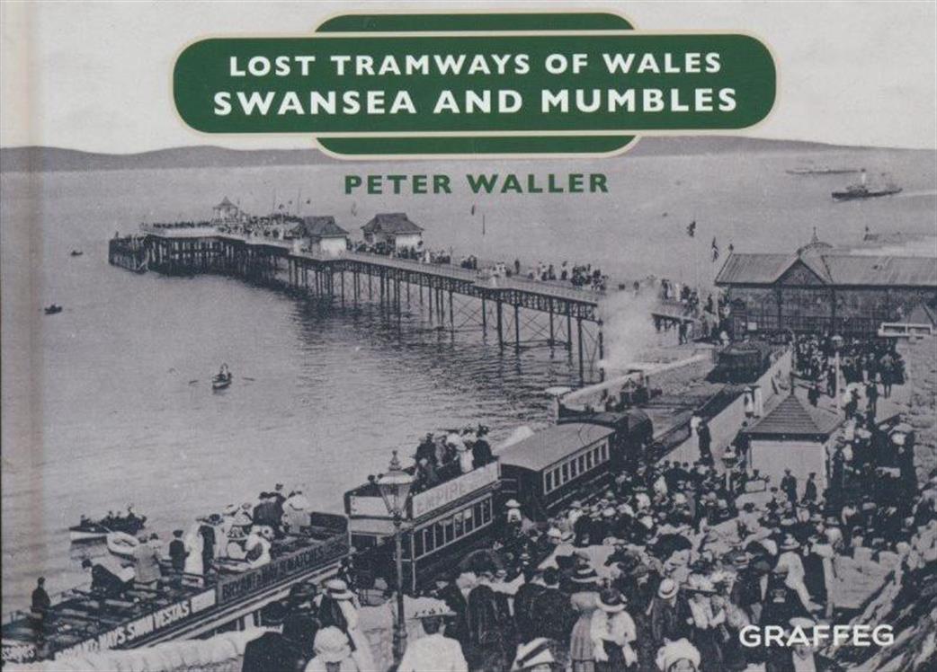 9781912213153 Swansea and the Mumbles Book By Petter Waller