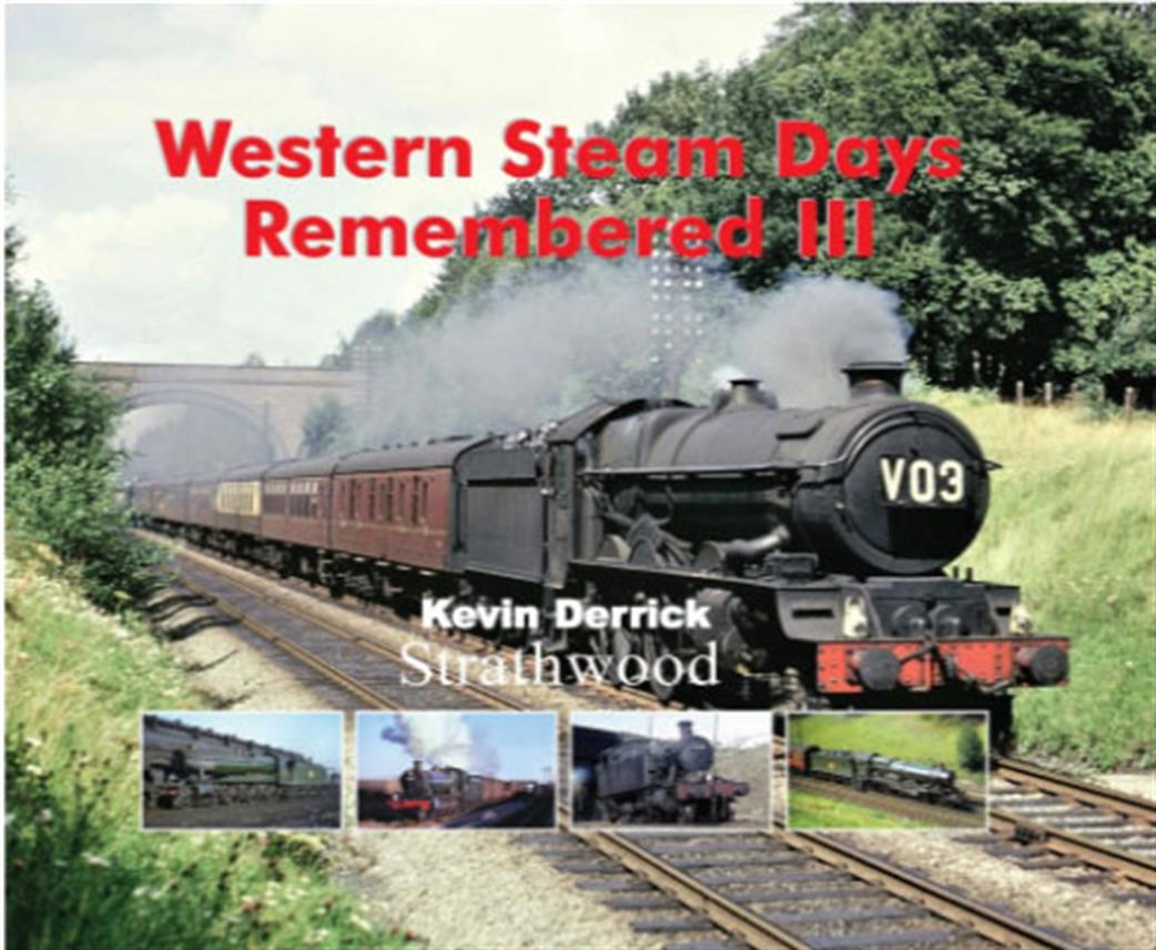 Strathwood Publishing  9781913390013 Western Steam Days Remembered III by Kevin Derrick
