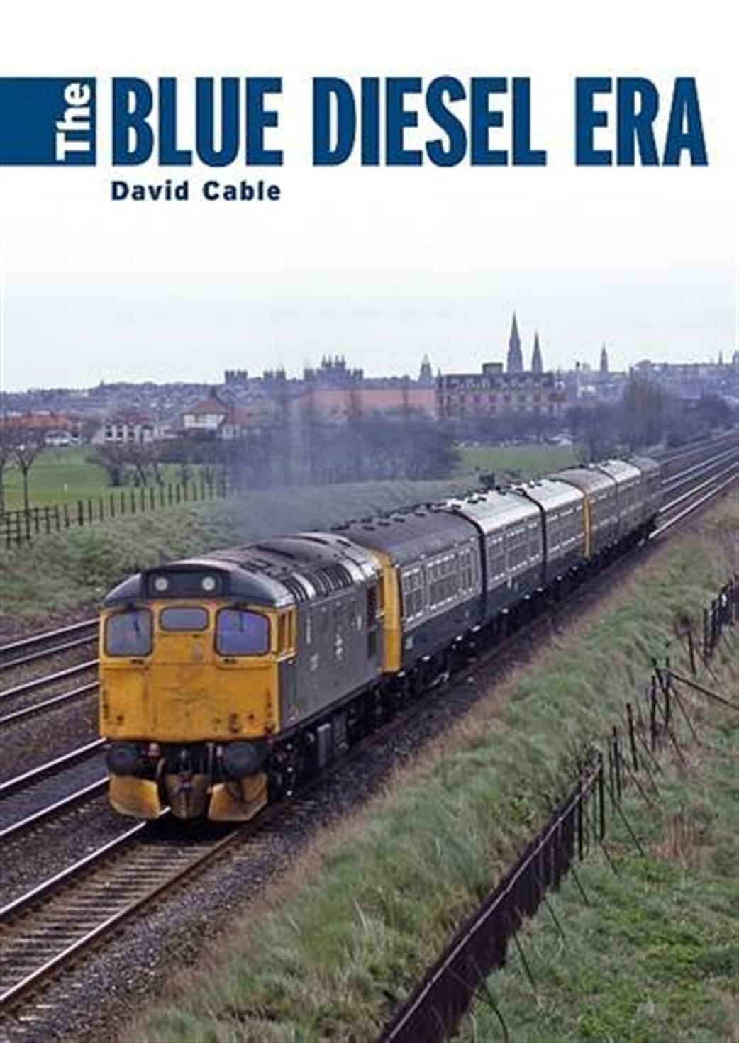 Ian Allan Publishing  9780711037465 The Blue Diesel Era by David Cable