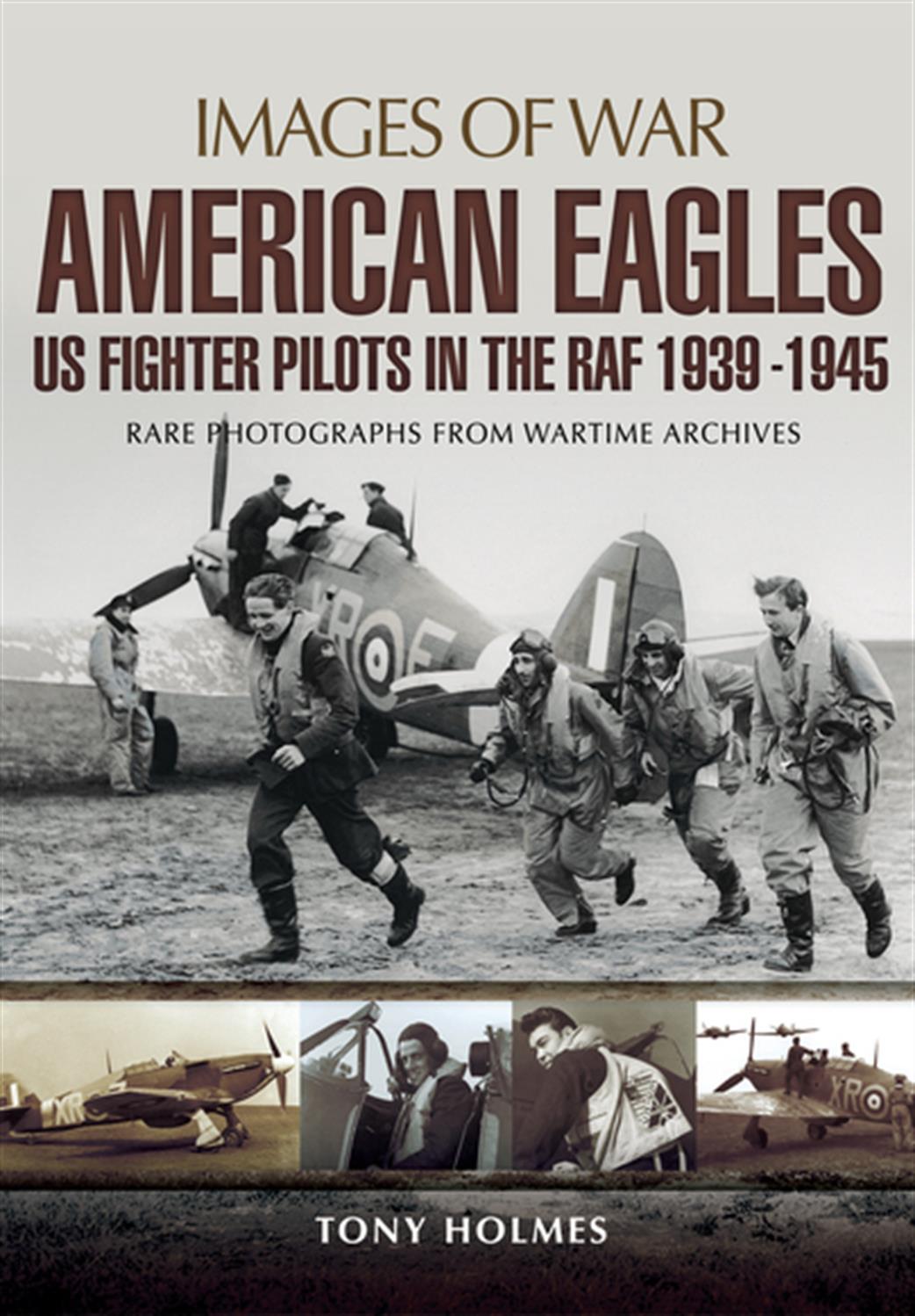 Pen & Sword  9781473835665 Images of War American Eagles Book by Tony Holmes