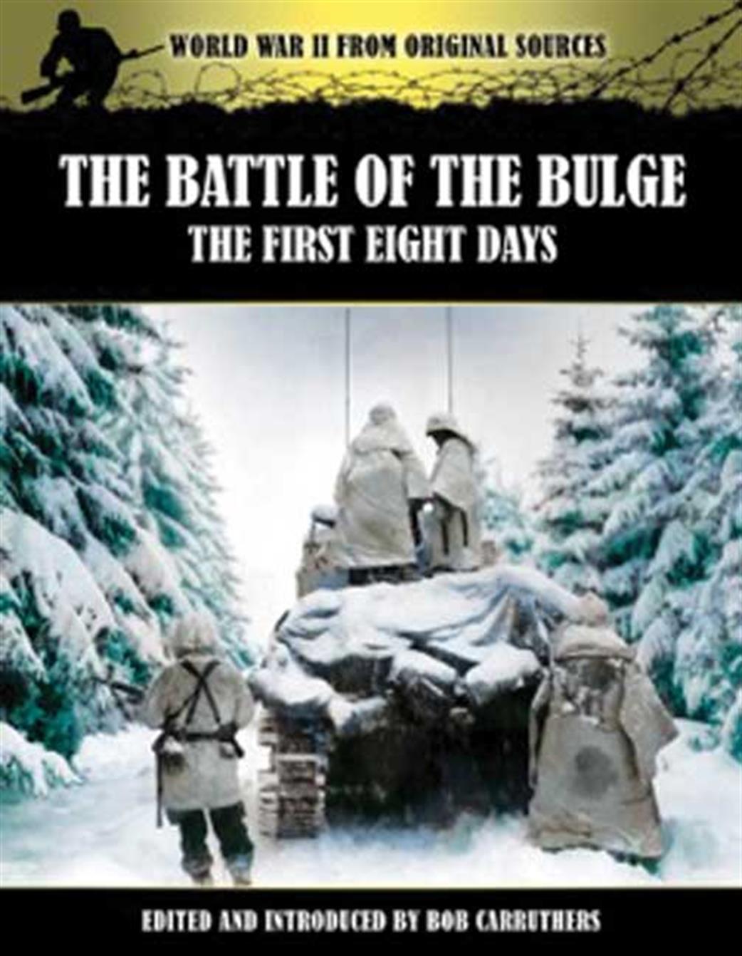 Pen & Sword  9781781591420 Battle of The Bulge The First 8 Days Book by Bob Carruthers