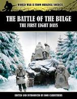 Battle of The Bulge - The First 8 Days 9781781591420A fascinating US perspective of the encirclement at Bastogne. Essential reading for those interested in The Battle of The Bulge.Author: Bob CarruthersPublisher: Pen &amp; Sword.Hardback. 262pp. 16cm by 24cm.