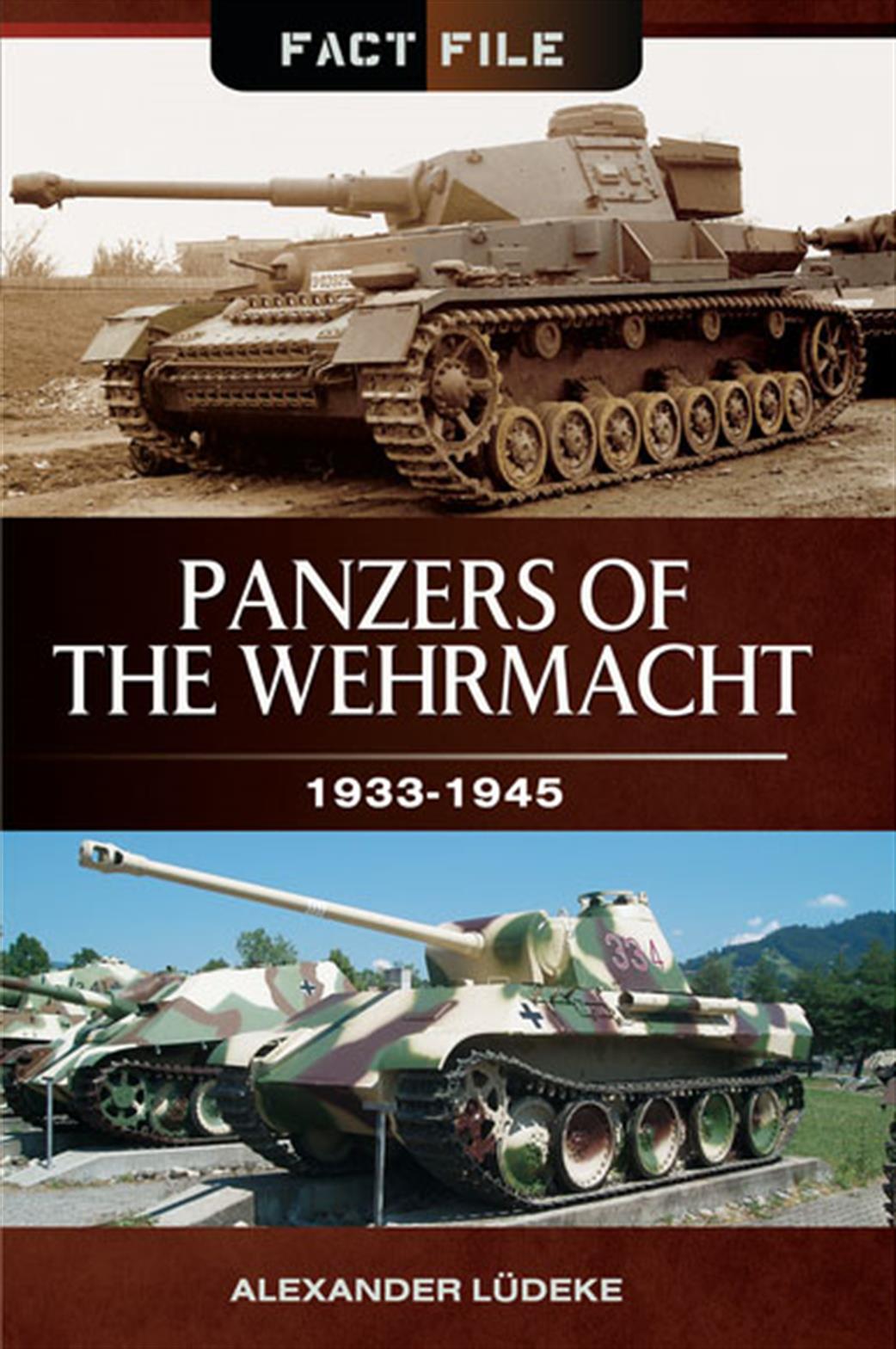 Pen & Sword  9781473823976 Panzers of The Wehrmacht 1933-1945 fact File Book Alexander Ludeke