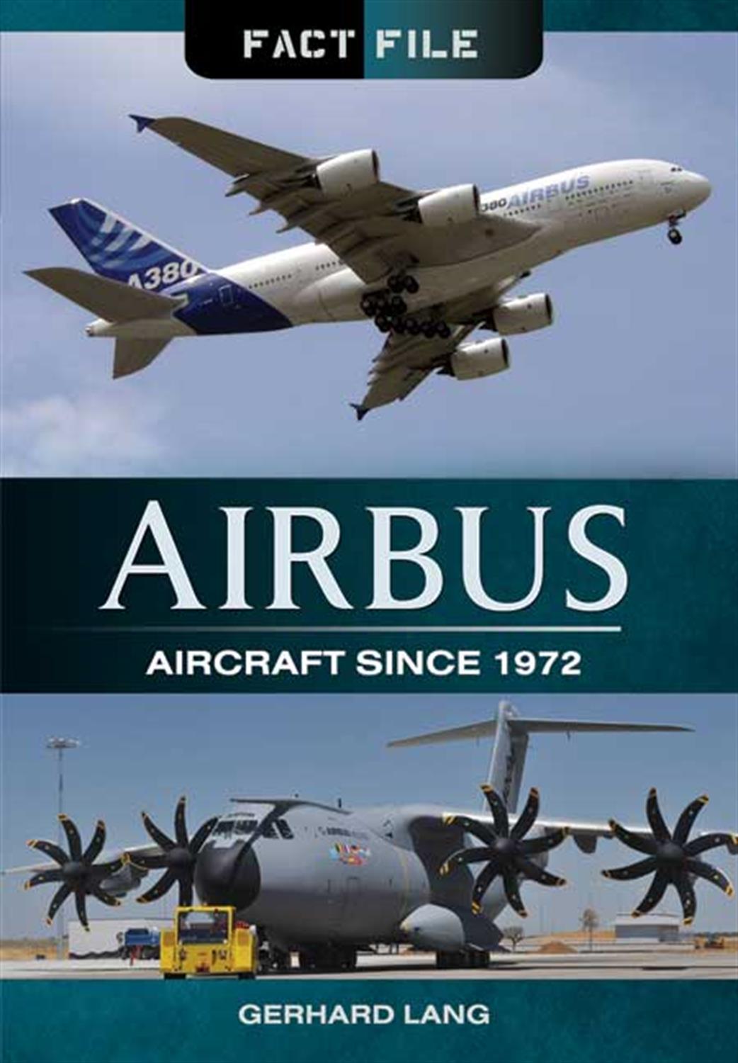 Pen & Sword  9781783831715 Airbus Aircraft Since 1972 Book By Gerhard lang