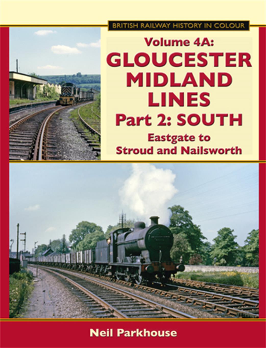 Lightmoor Press  GlosRlys4A Gloucestershire Railways Midland Lines South Eastgate to Stroud