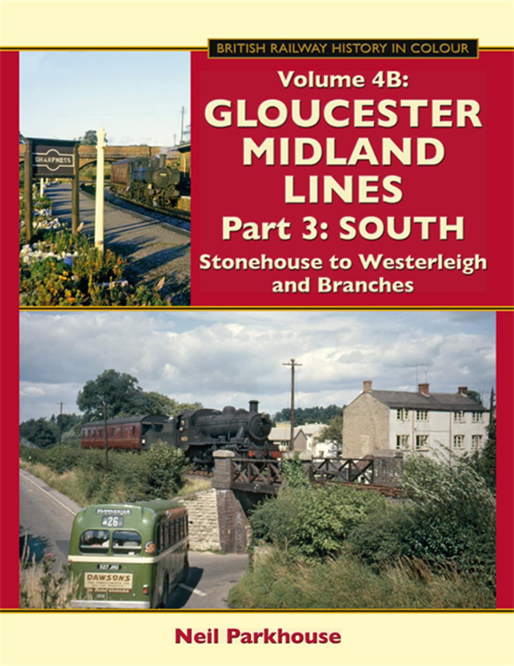 Lightmoor Press  GlosRlys4B Gloucestershire Railways Midland Lines South Stonehouse to Westerleigh