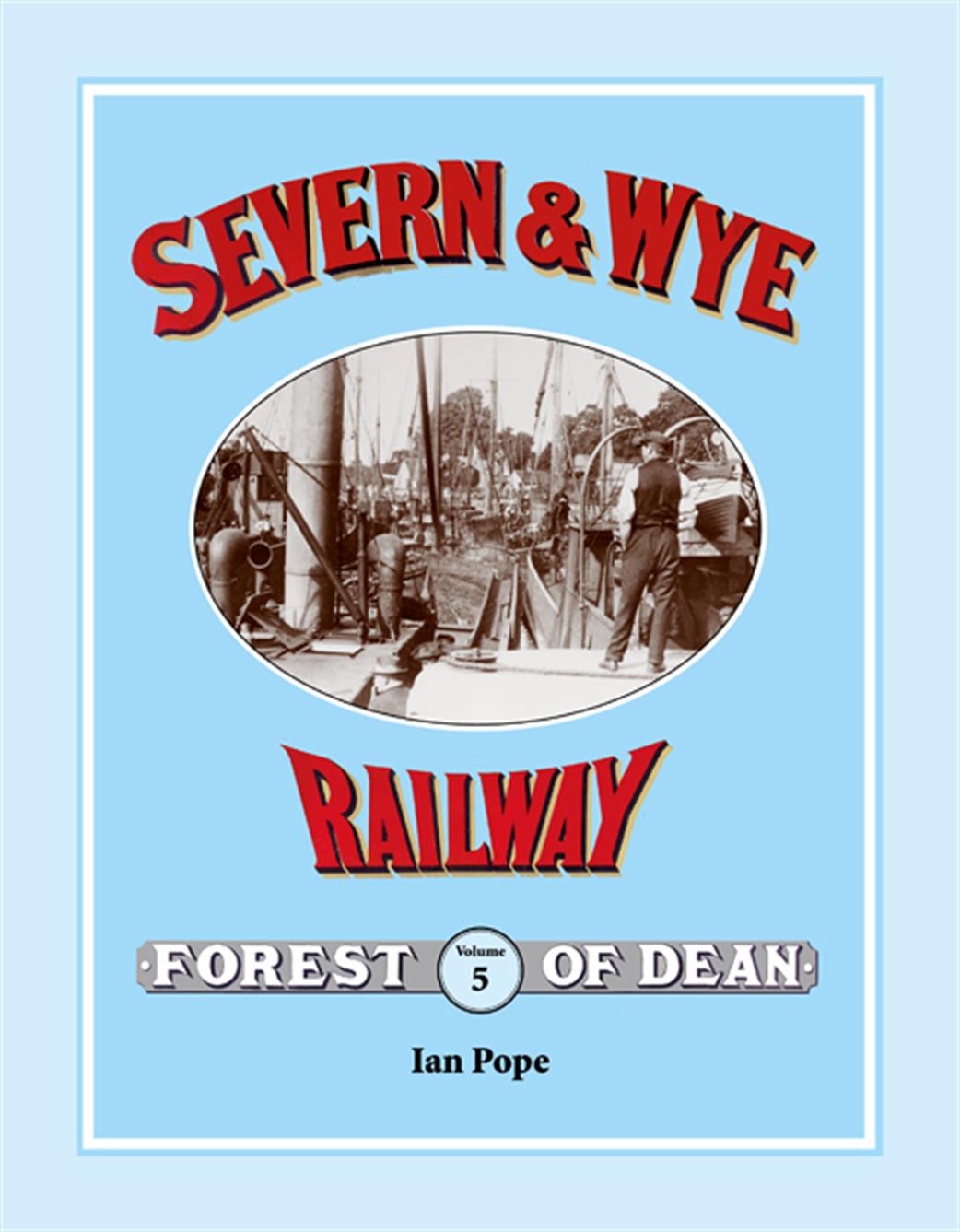 Lightmoor Press  S&W5 Severn & Wye Railway Vol 5 Lydney Docks