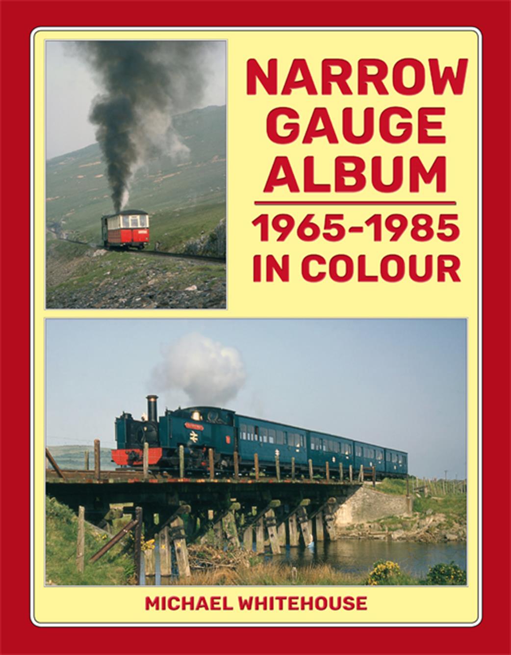 Lightmoor Press  NGA2 Narrow Gauge Album 1965-1985 in Colour book