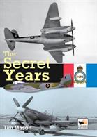 9781902109145 The Secret Years - Flight Testing at Boscombe Down 1939-45