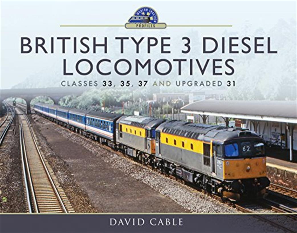 Pen & Sword  9781473899681 British Type 3 Diesel Locomotives Book By David Cable