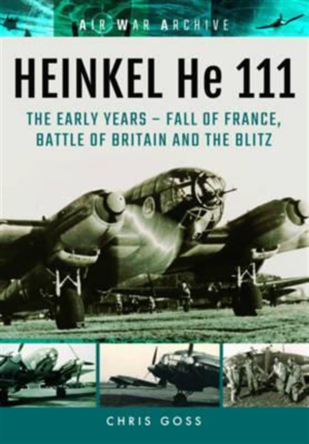 9781848324831 Air War Archive Heinkel He 111 Reference Book by Chris Goss