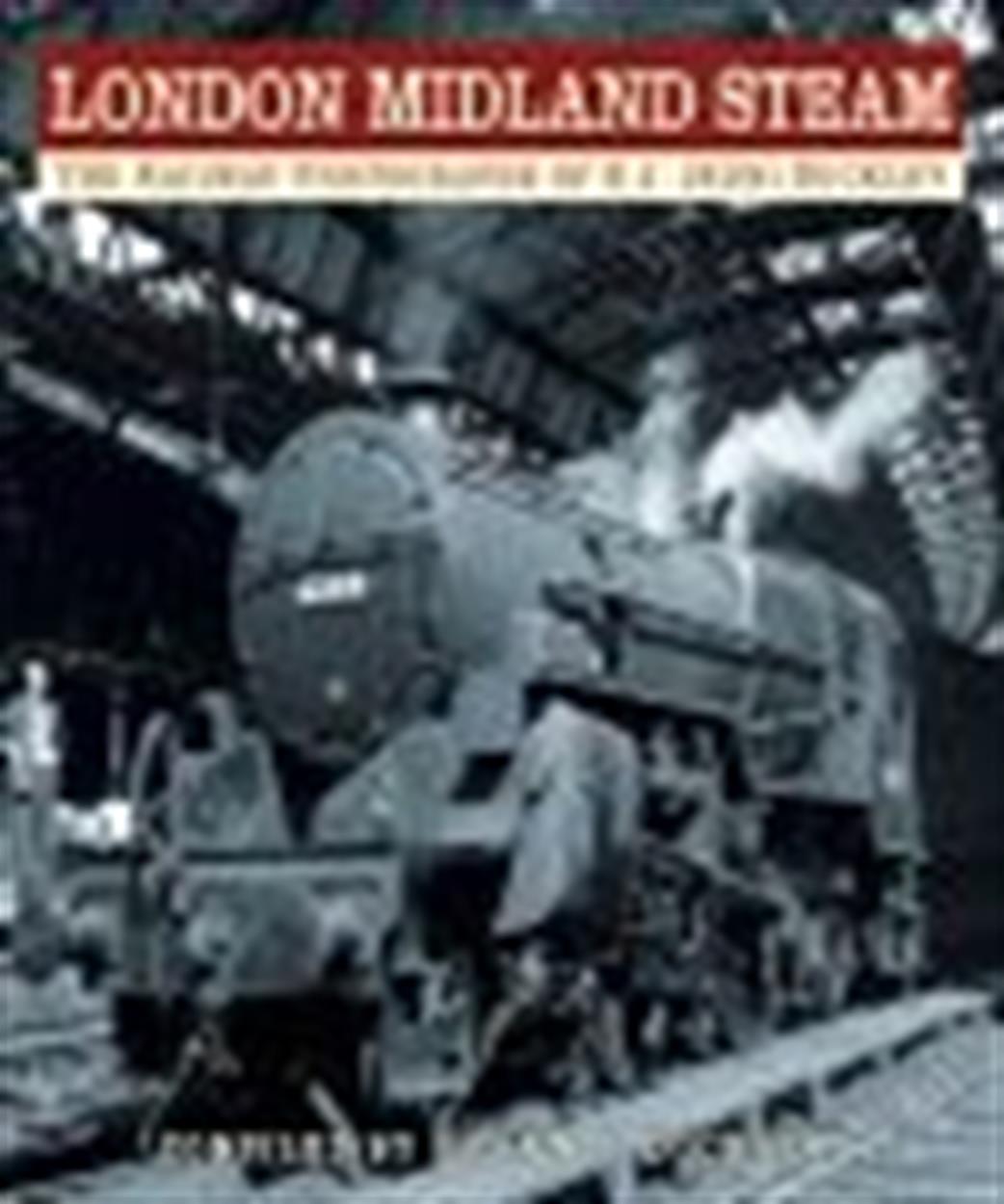 History Press  9780750987967 London Midland Steam By Brian J Dickson