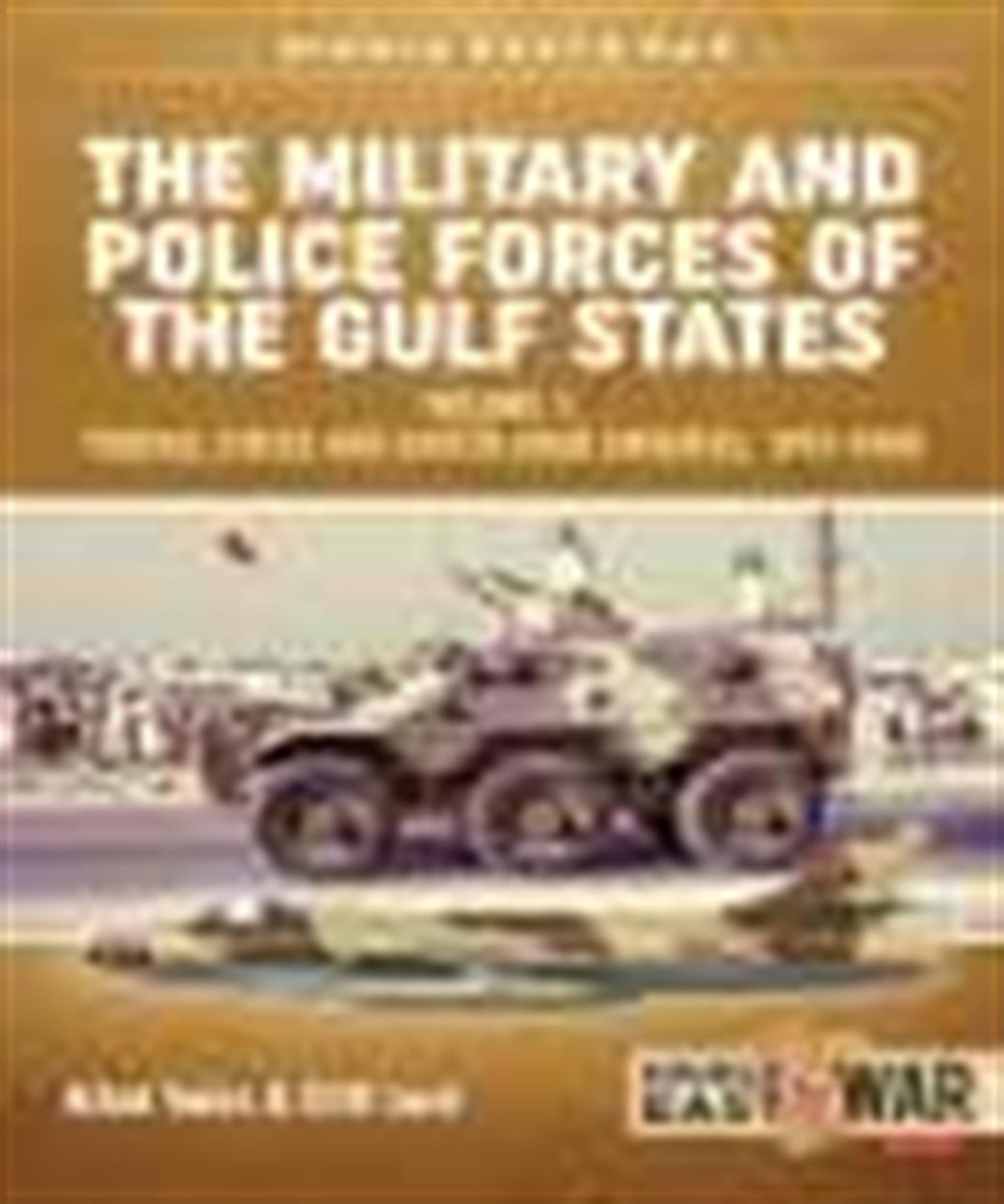 9781912390618 Military & Police Forces of the Gulf States Vol.1