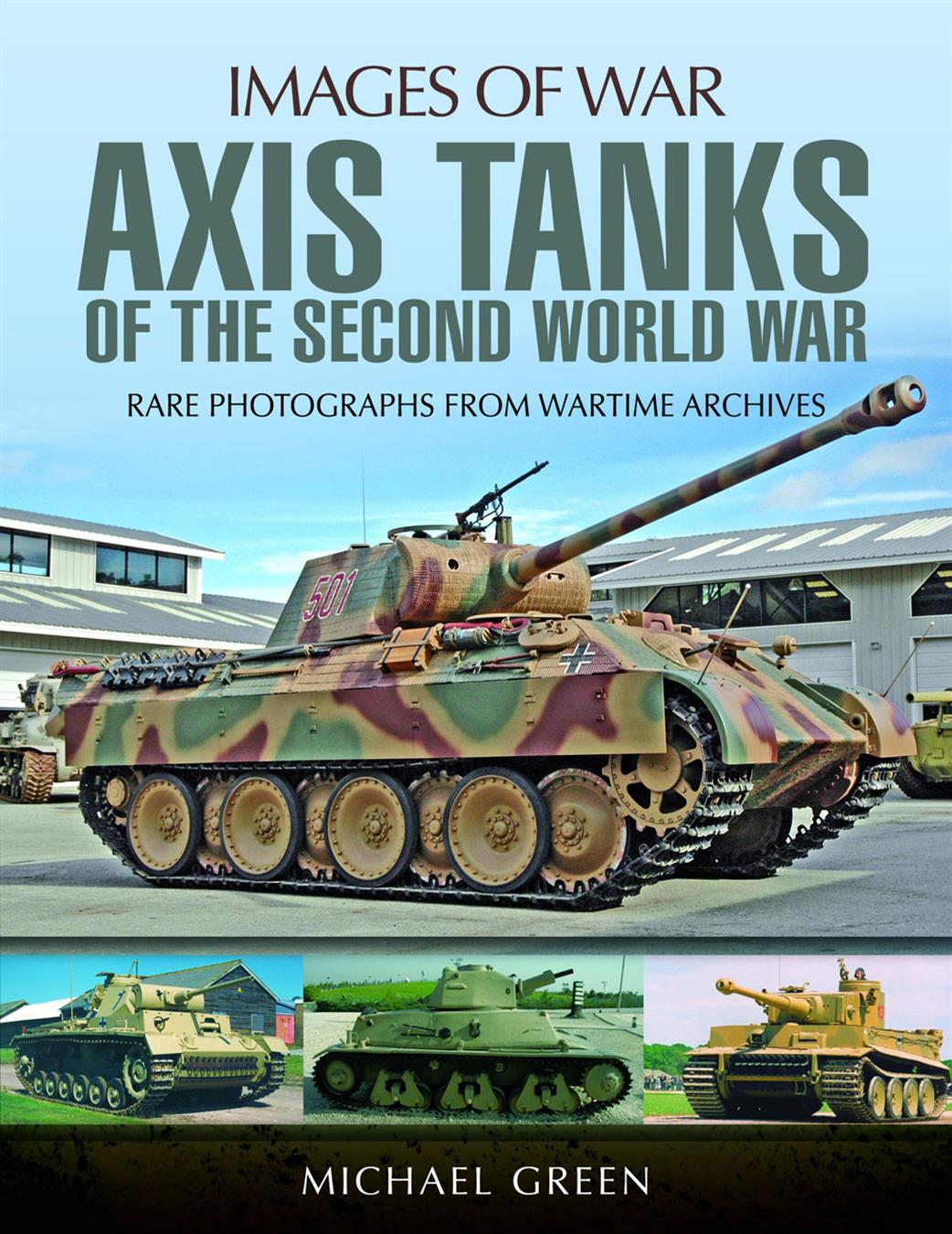 Pen & Sword  9781473887008 Images of War Axis Tanks by Michael Green