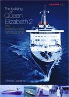 ISBN-13: 9781911268116 Building of the Queen Elizabeth 2This book tells the complete story with a wealth of new information and previously unpublished images.Author: Michael Gallagher.Publisher: Lily Publications.Hardback. 160pp. 21cm by 30cm.