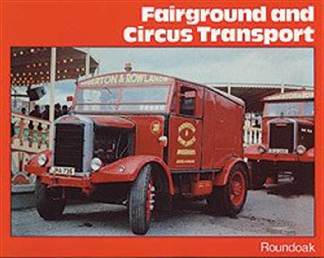 Roundoak Publishing  9781871565034 Fairground and Circus Transport book by Denis N. Miller & Bart H. Vanderveen