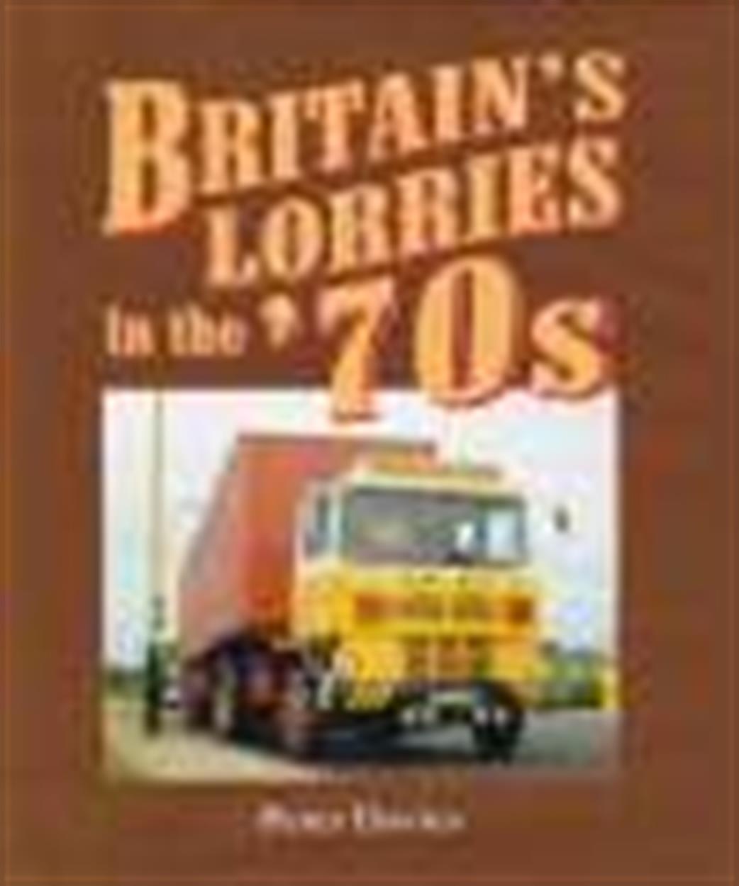 Roundoak Publishing  9781871565577 Britain's Lorries in the 70s Book by Peter Davies