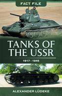 Tanks of the USSR 1917 - 1945 9781473891371A short, but well researched overview full of information, facts and figures, fully illustrated.Paperback. 127pp. 14cm by 22cm.
