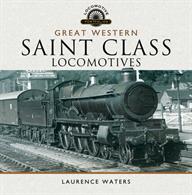GW Saint Class Locomotives 9781473850347