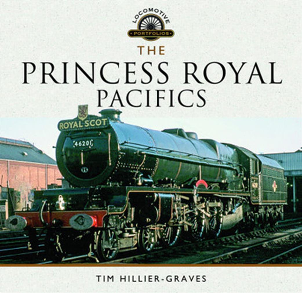 Pen & Sword  9781473885783 The Princess Royal Pacific's book by Tim Hillier Graves