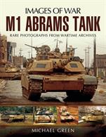 Images of War M1 Abrams Tank 9781473834231Photographs that trace the factors that brought the M1 Abrams tank from the drawing board to the front line.Paperback. 182pp. 18cm by 24cm.