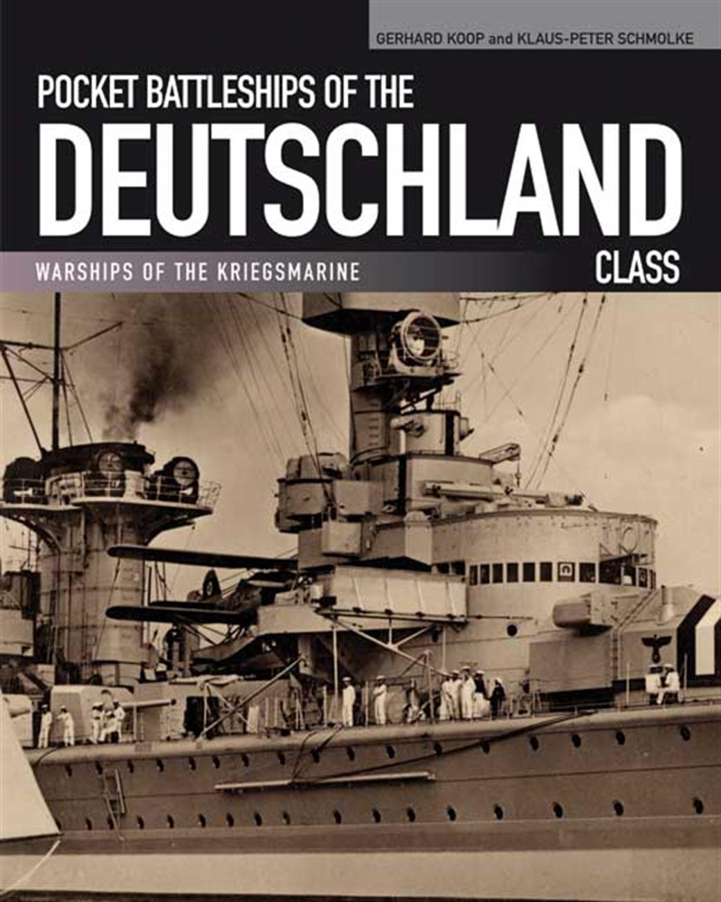 Seaforth Publishing 9781848321960 Deutschland Class-Pocket Battleships Book  by Gerhard Koop & Klaus-Peter Schmolke