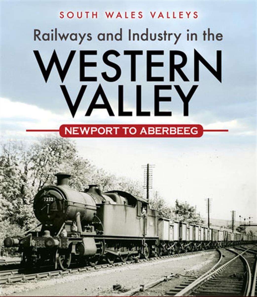 Pen & Sword 9781473838079 Railways and industry in the Western Valley Newport to Aberbeeg by John Hodge