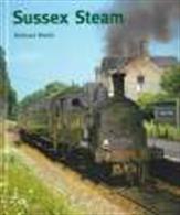Some distinctive designs such as the elegant Billington K Class 'Moguls' were closely associated with Sussex and gave the county a special identity. Author: Michael Welsh. Publisher: Rails..Hardback. 112pp. 22cm by 25cm.