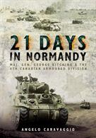 21 Days in Normandy 9781473870710