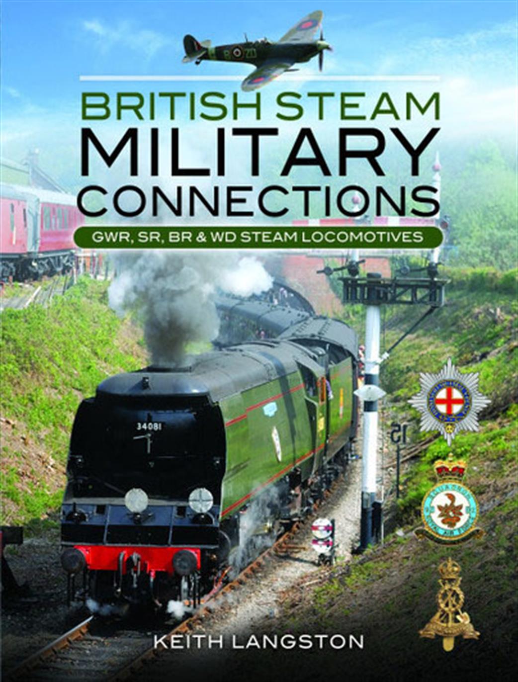 Pen & Sword  9781473823563 British Steam Military Connections by Keith Langston