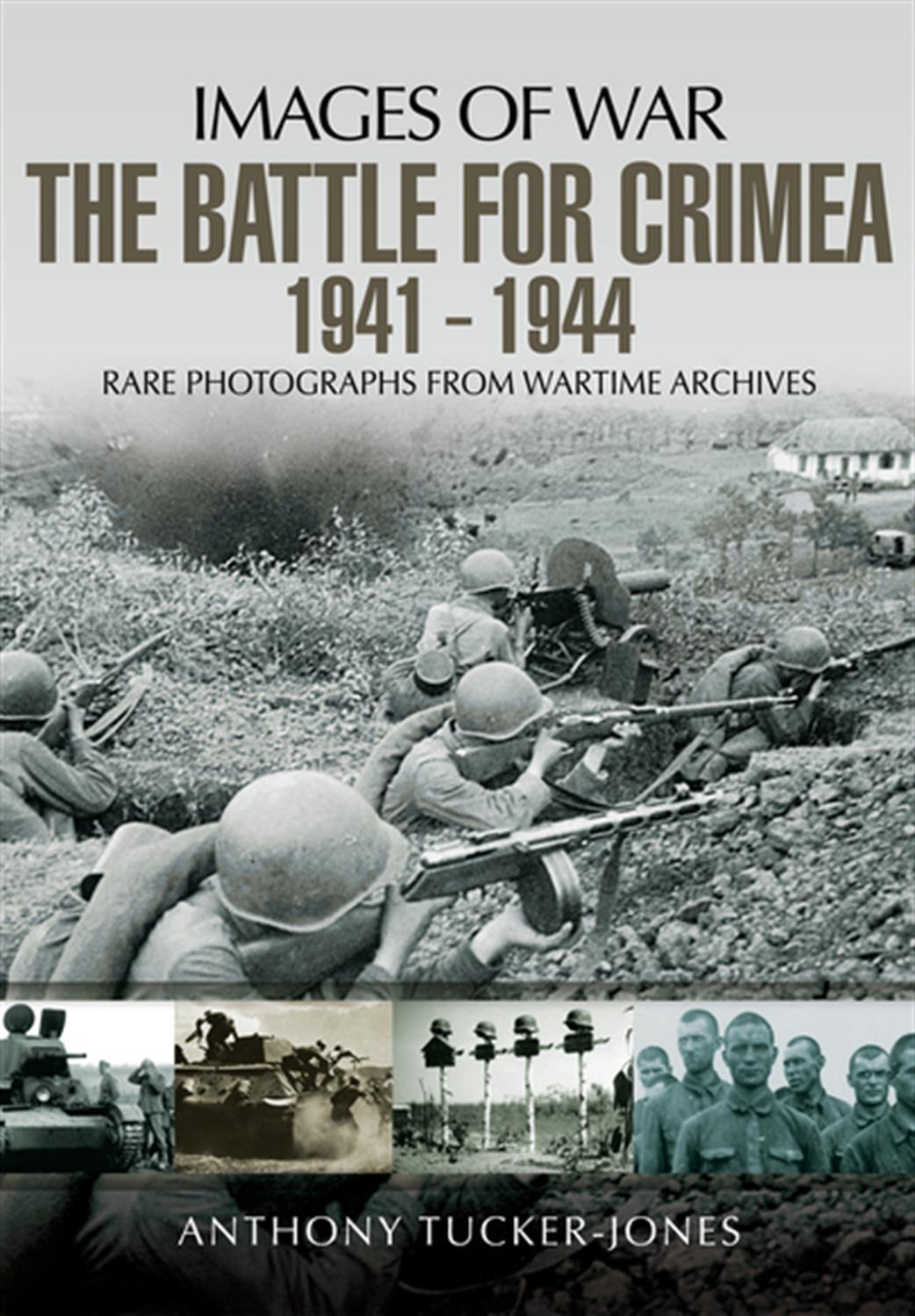Pen & Sword  9781473867307 Images of War Battle of the Crimea 1941-1944 by Anthony Tucker-Jones