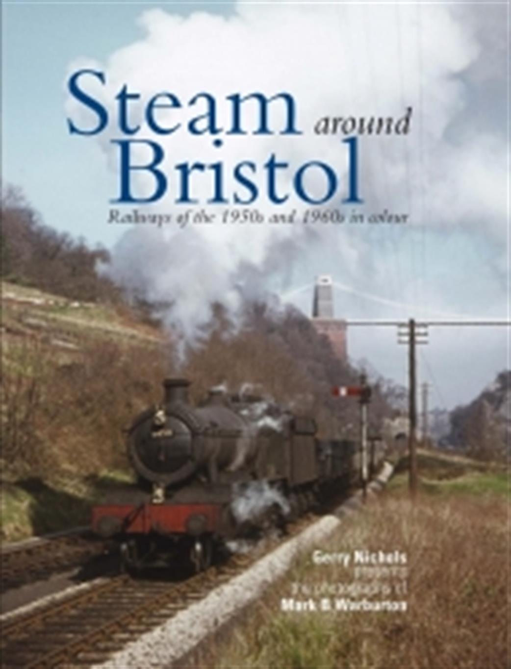 9781909328655 Steam Around Bristol Book Mark B Warburton by Gerry Nichols