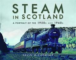 Steam In ScotlandA portrait of the 1950's and 1960's.Hardback. 168pp. 25cm by 19cm.