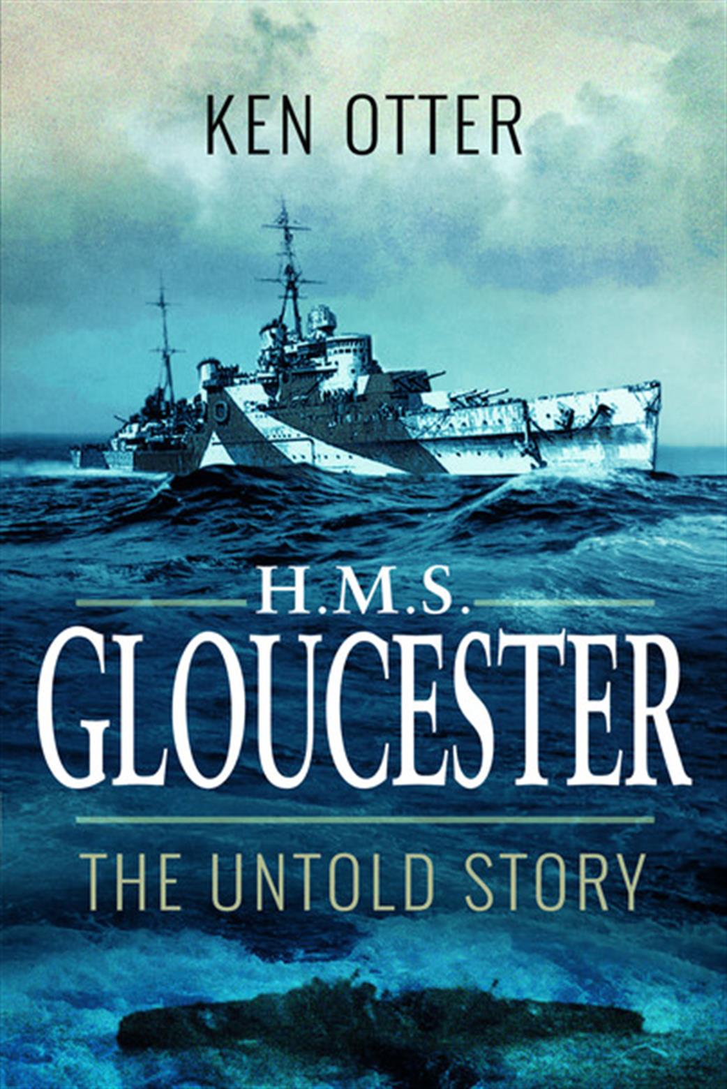 Pen & Sword 9781526702111 HMS Gloucester - The Untold Story