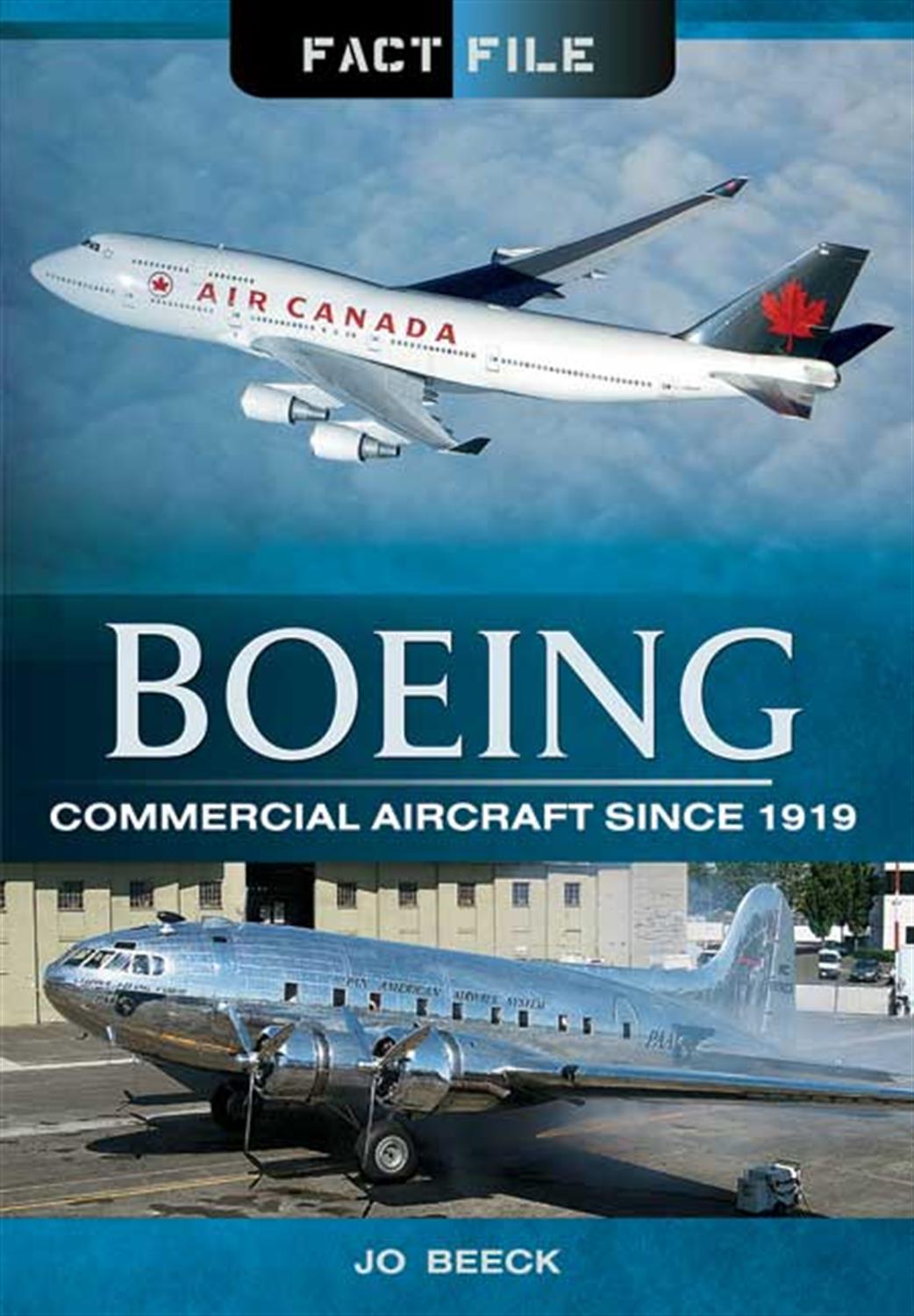 Pen & Sword  9781783831685 Boeing Fact File Book by Jo Beeck