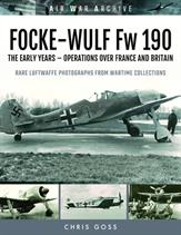 9781473899568 Images of War Focke-Wulf FW190Rare Luftwaffe photographs of the Focke Wulf Fw 190 that cover the early years. Author: Chris Goss. Publisher: Pen &amp; Sword. Paperback. 172pp. 19cm by 24cm.