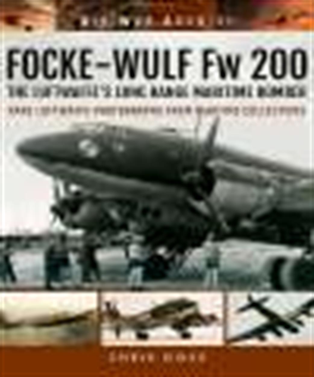 Pen & Sword  9781848324879 Images of War Focke-Wulf FW200 By Chris Goss