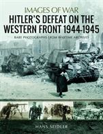 9781526731579 Images of War Hitler's Defeat on the Western Front 1944-45