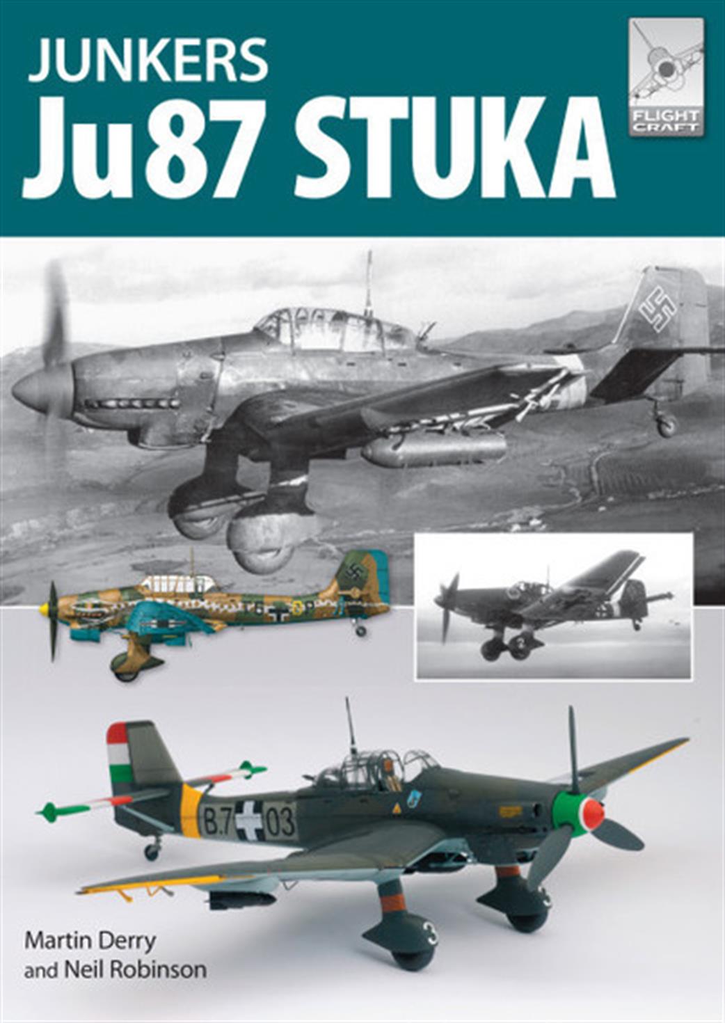 Pen & Sword  9781526702623 FlightCraft 12 Junkers Ju87 Stuka by Martin Derry & Neil Robinson