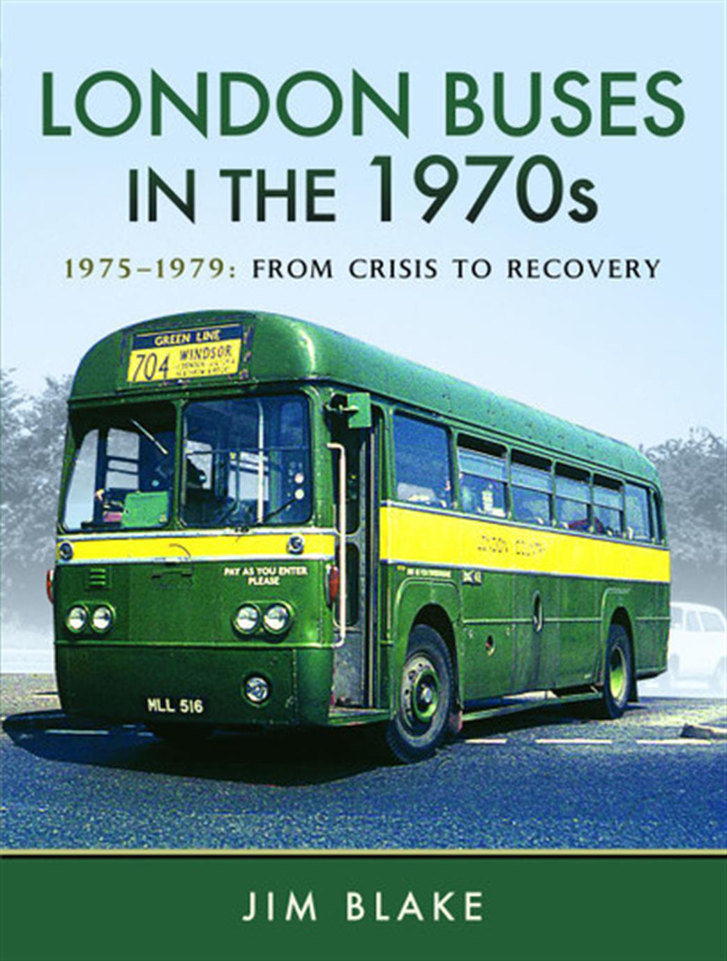 Pen & Sword  9781473887169 London Buses in the 1970's Book by Jim Blake