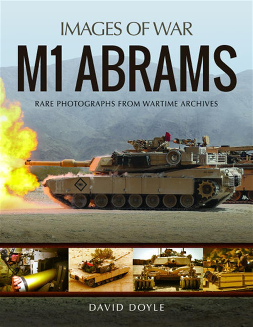 Pen & Sword  9781526738776 Images of War M1 Abrams Book by David Doyle