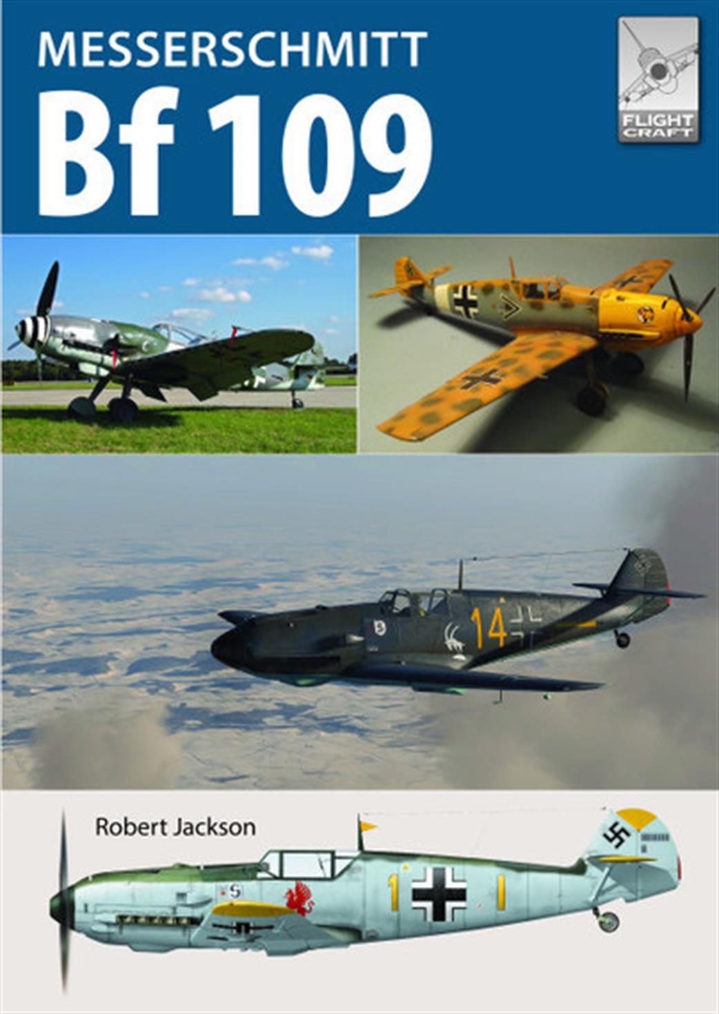 Pen & Sword  9781526710536 FlightCraft 14 Messerschmitt Bf 109 by Robert Jackson