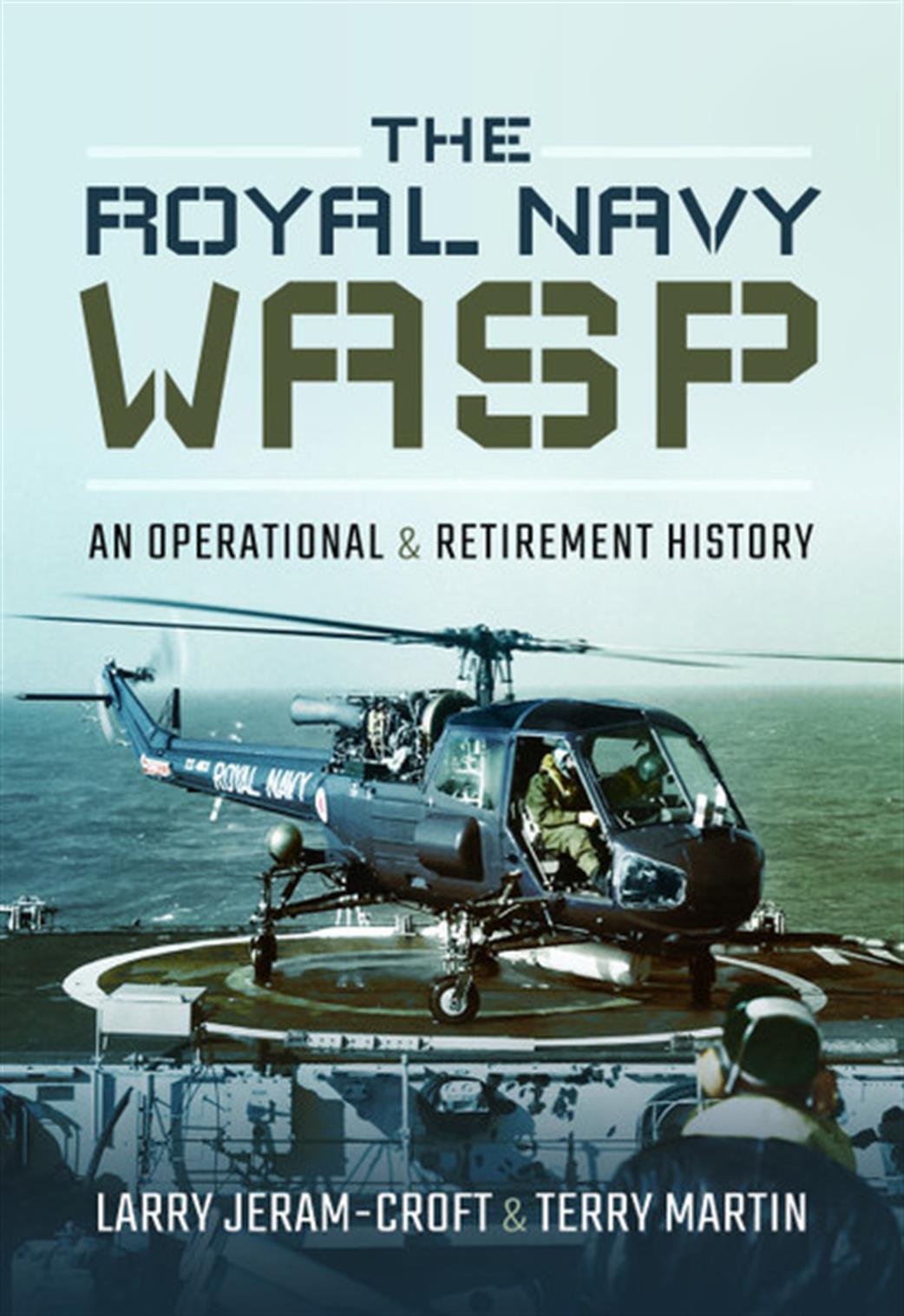 Pen & Sword  9781526721143 The Royal Navy Wasp An Operational and Retirement History